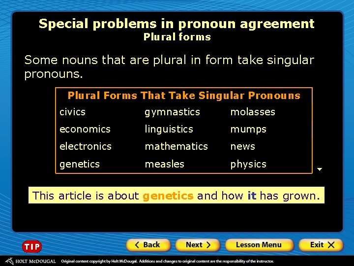 Special problems in pronoun agreement Plural forms Some nouns that are plural in form