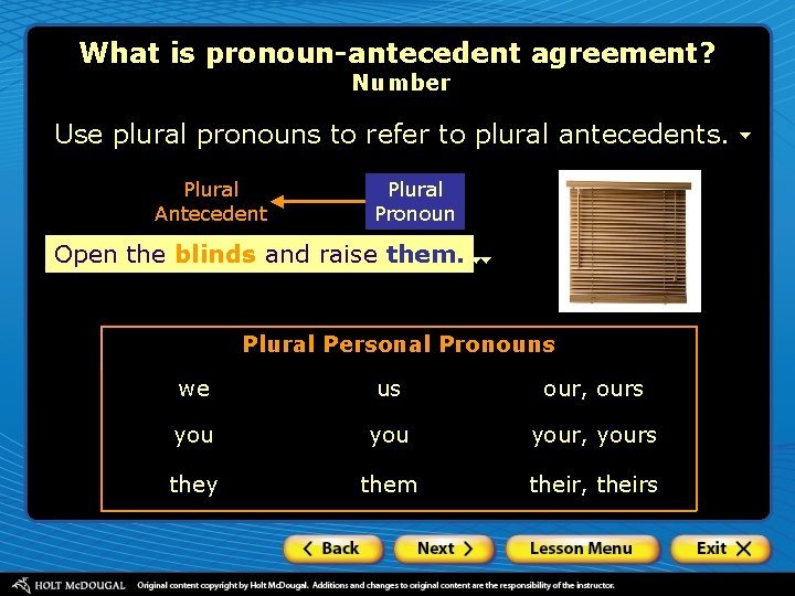 What is pronoun-antecedent agreement? Number Use plural pronouns to refer to plural antecedents. Plural