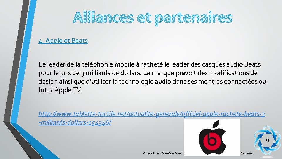 Alliances et partenaires 4. Apple et Beats Le leader de la téléphonie mobile à