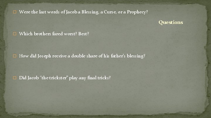 � Were the last words of Jacob a Blessing, a Curse, or a Prophecy?