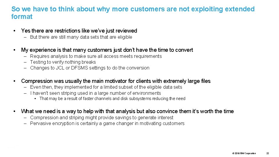 So we have to think about why more customers are not exploiting extended format