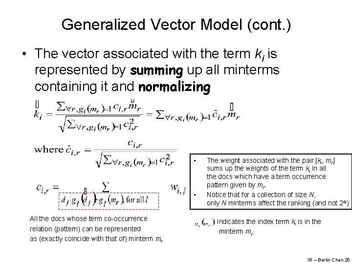Generalized Vector Model (cont. ) • The vector associated with the term ki is