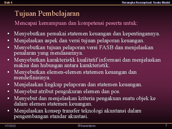 Bab 4 Rerangka Konseptual: Suatu Model Tujuan Pembelajaran Mencapai kemampuan dan kompetensi peserta untuk: