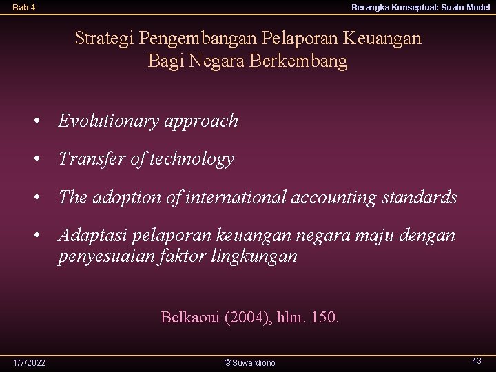 Bab 4 Rerangka Konseptual: Suatu Model Strategi Pengembangan Pelaporan Keuangan Bagi Negara Berkembang •