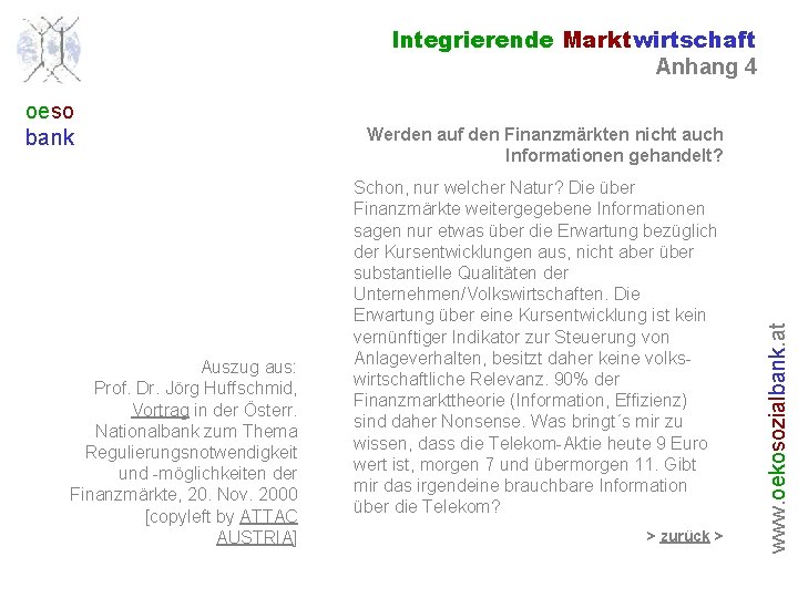 Integrierende Marktwirtschaft Anhang 4 Auszug aus: Prof. Dr. Jörg Huffschmid, Vortrag in der Österr.
