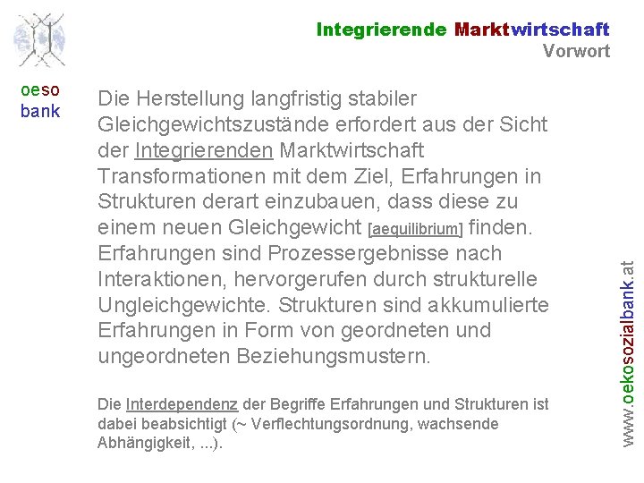 oeso bank Die Herstellung langfristig stabiler Gleichgewichtszustände erfordert aus der Sicht der Integrierenden Marktwirtschaft