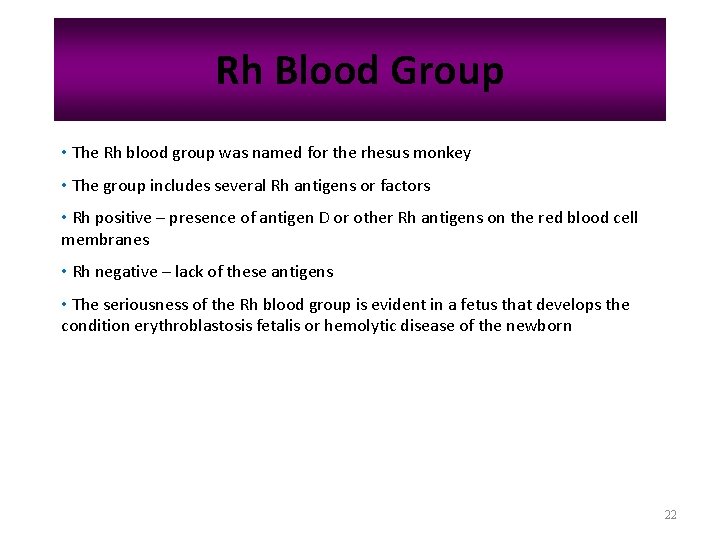 Rh Blood Group • The Rh blood group was named for the rhesus monkey