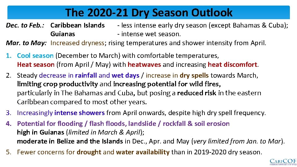 The 2020 -21 Dry Season Outlook Dec. to Feb. : Caribbean Islands - less
