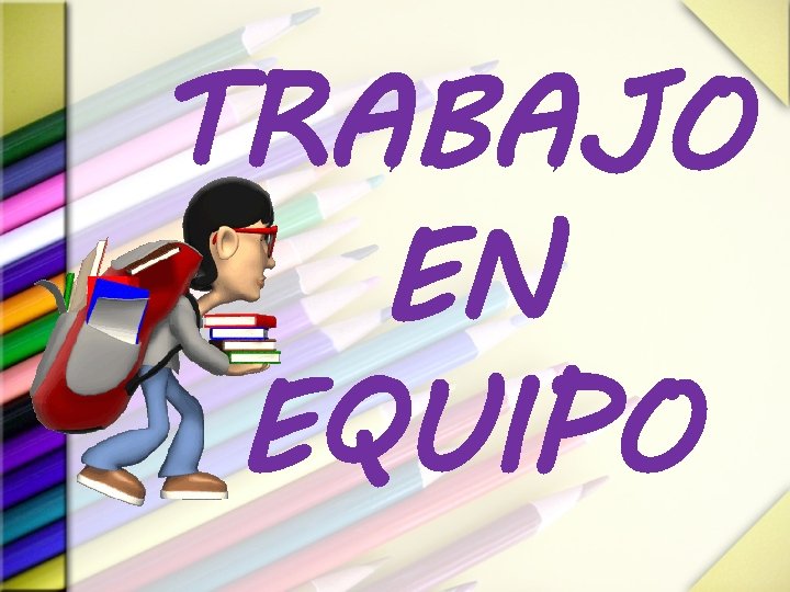 TRABAJO EN EQUIPO 