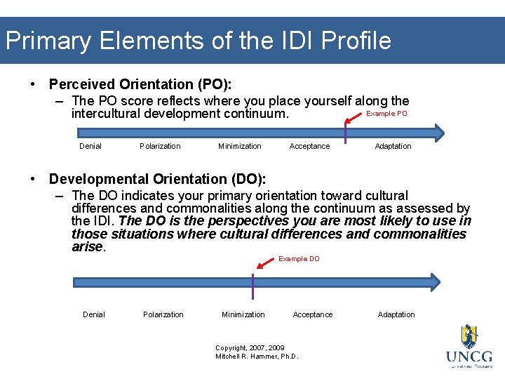 Primary Elements of the IDI Profile • Perceived Orientation (PO): – The PO score