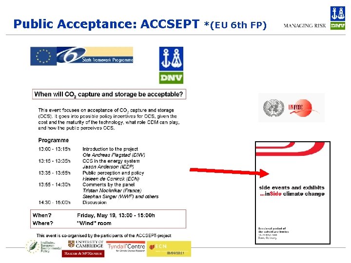 Public Acceptance: ACCSEPT 08/06/2021 *(EU 6 th FP) 