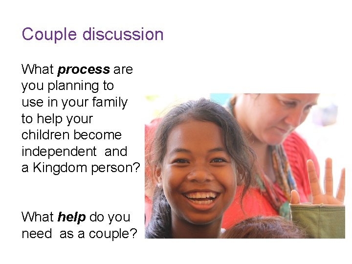 Couple discussion What process are you planning to use in your family to help