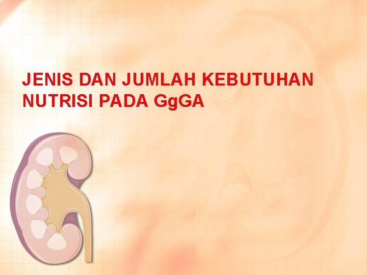 JENIS DAN JUMLAH KEBUTUHAN NUTRISI PADA Gg. GA 