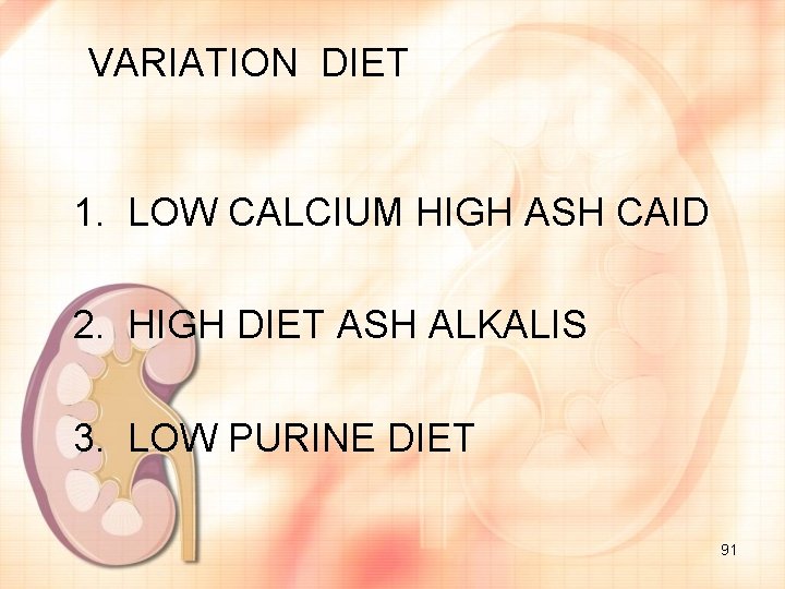 VARIATION DIET 1. LOW CALCIUM HIGH ASH CAID 2. HIGH DIET ASH ALKALIS 3.