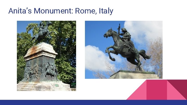 Anita’s Monument: Rome, Italy 