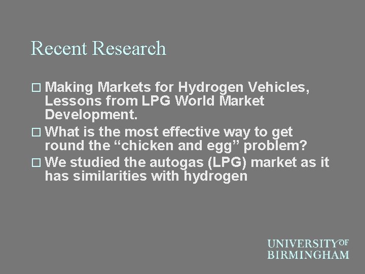 Recent Research o Making Markets for Hydrogen Vehicles, Lessons from LPG World Market Development.