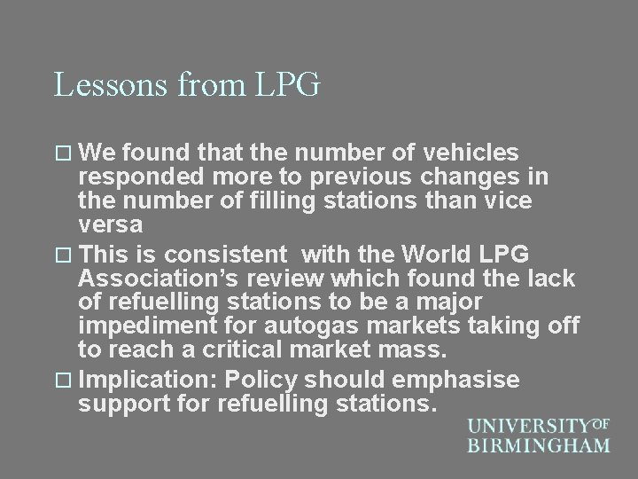 Lessons from LPG o We found that the number of vehicles responded more to
