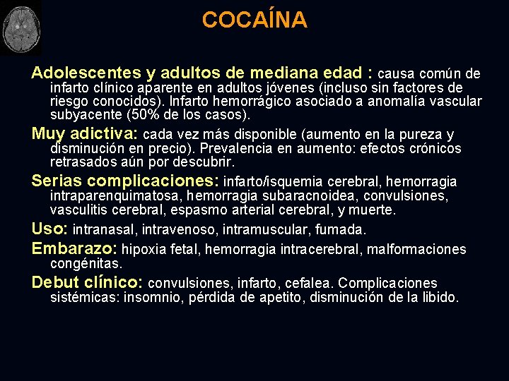 COCAÍNA Adolescentes y adultos de mediana edad : causa común de infarto clínico aparente