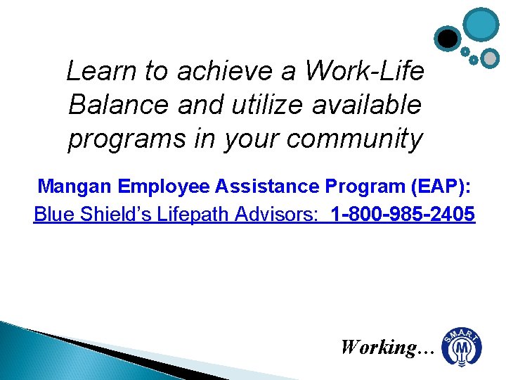 Learn to achieve a Work-Life Balance and utilize available programs in your community Mangan Learn to achieve a Work-Life Balance and utilize available programs in your community Mangan