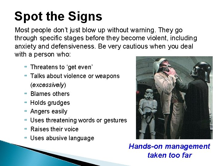 Spot the Signs Most people don’t just blow up without warning. They go through Spot the Signs Most people don’t just blow up without warning. They go through