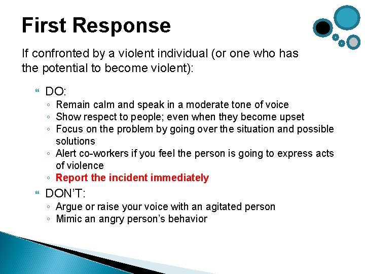 First Response If confronted by a violent individual (or one who has the potential First Response If confronted by a violent individual (or one who has the potential