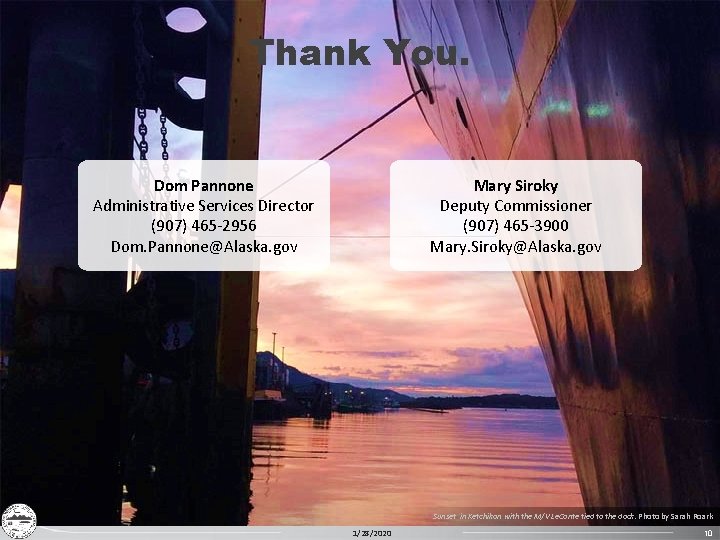 Thank You. Dom Pannone Administrative Services Director (907) 465 -2956 Dom. Pannone@Alaska. gov Mary