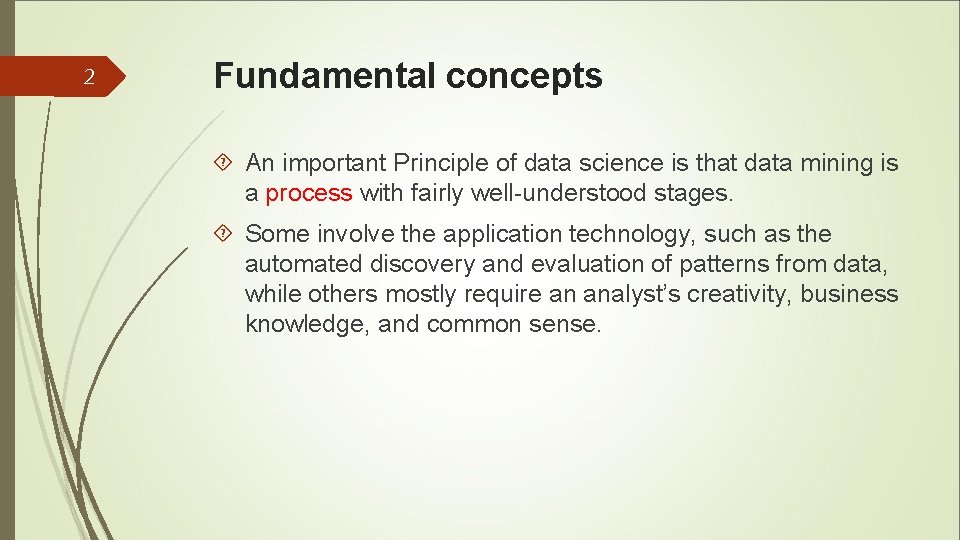 2 Fundamental concepts An important Principle of data science is that data mining is 2 Fundamental concepts An important Principle of data science is that data mining is