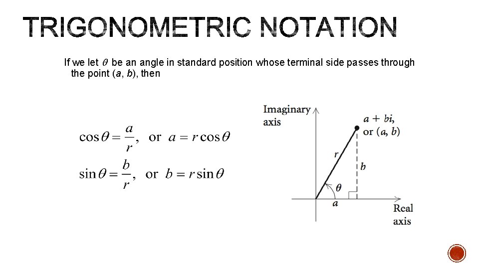 If we let be an angle in standard position whose terminal side passes through If we let be an angle in standard position whose terminal side passes through