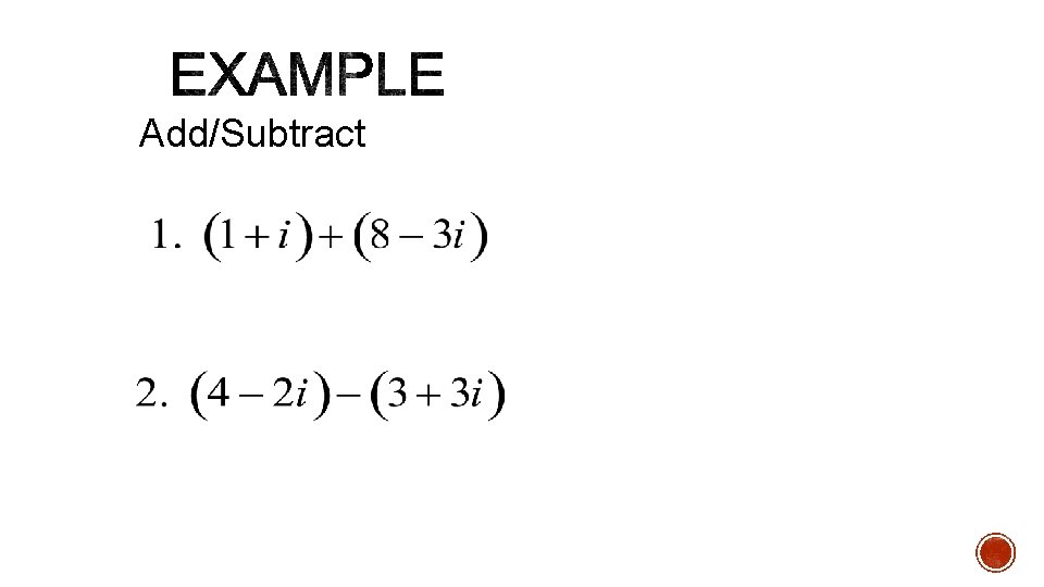 Add/Subtract Add/Subtract