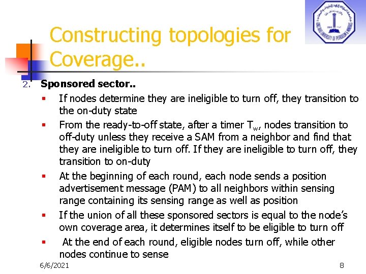 Constructing topologies for Coverage. . 2. Sponsored sector. . § If nodes determine they