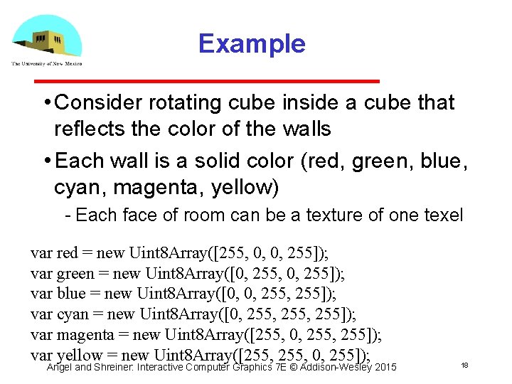 Example • Consider rotating cube inside a cube that reflects the color of the