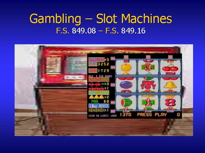 Gambling – Slot Machines F. S. 849. 08 – F. S. 849. 16 