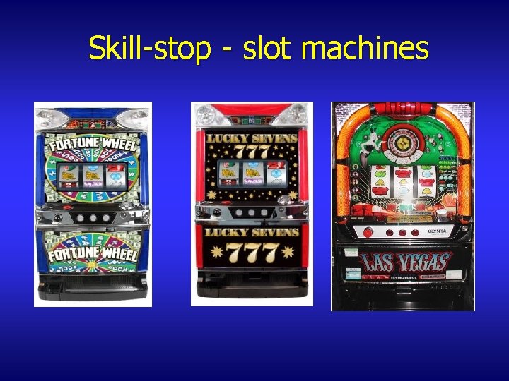 Skill-stop - slot machines 