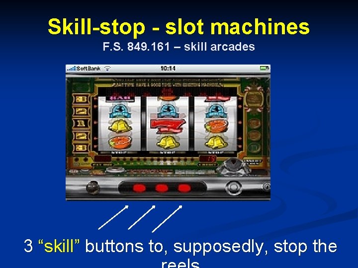 Skill-stop - slot machines F. S. 849. 161 – skill arcades 3 “skill” buttons