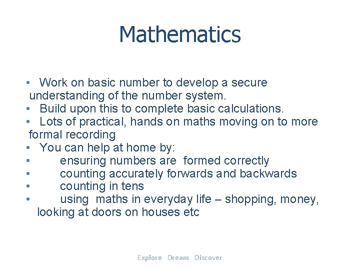 Mathematics • Work on basic number to develop a secure understanding of the number