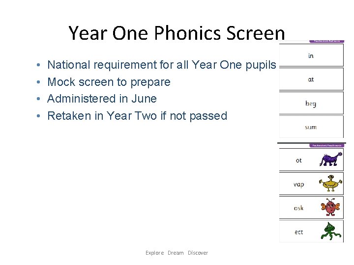 Year One Phonics Screen • • National requirement for all Year One pupils Mock