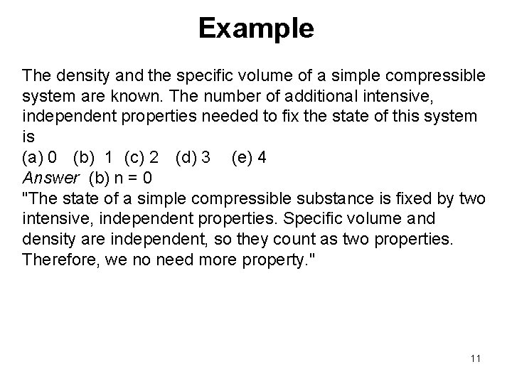 Example The density and the specific volume of a simple compressible system are known.