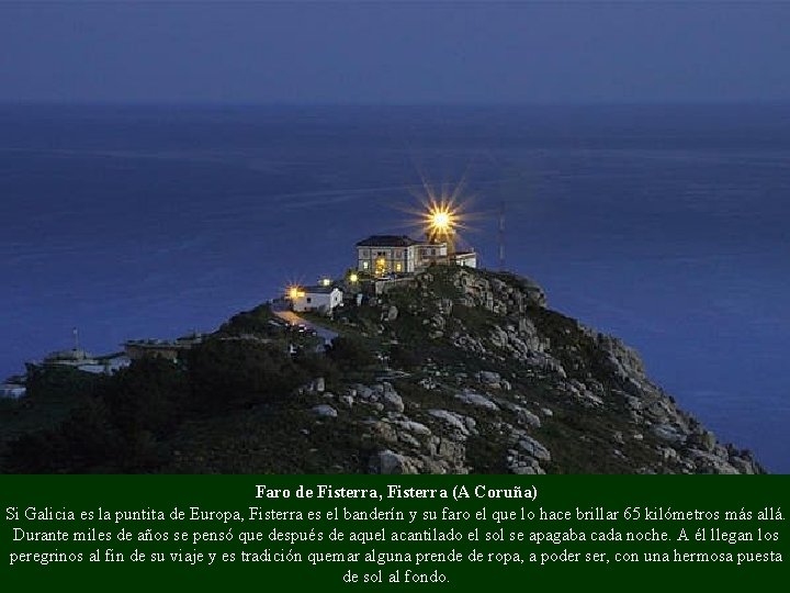 Faro de Fisterra, Fisterra (A Coruña) Si Galicia es la puntita de Europa, Fisterra