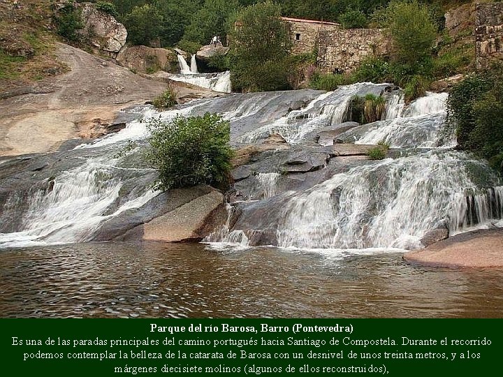 Parque del río Barosa, Barro (Pontevedra) Es una de las paradas principales del camino