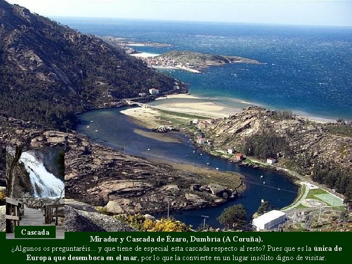 Cascada Mirador y Cascada de Ézaro, Dumbría (A Coruña). ¿Algunos os preguntaréis. . .