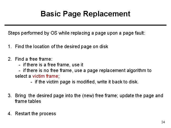 Basic Page Replacement Steps performed by OS while replacing a page upon a page