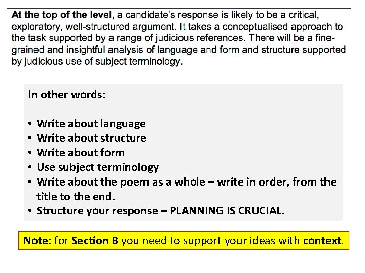 In other words: Write about language Write about structure Write about form Use subject
