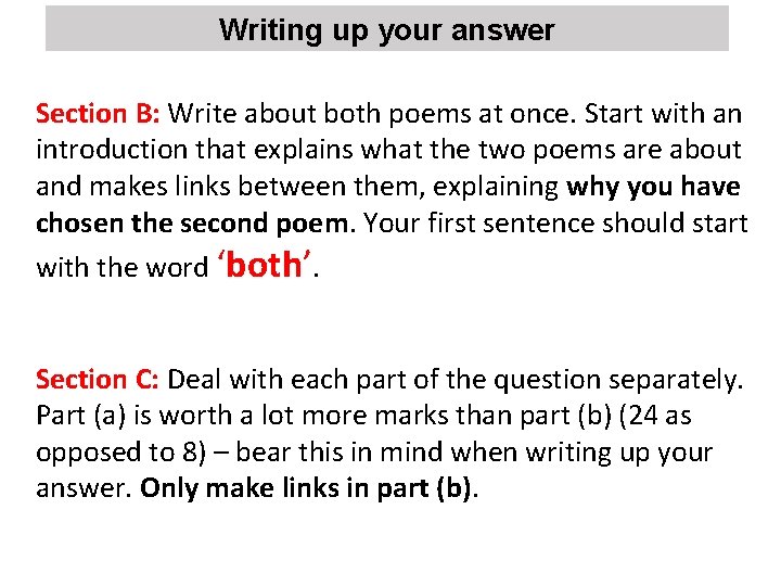 Writing up your answer Section B: Write about both poems at once. Start with
