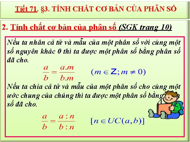 Tiết 71. § 3. TÍNH CHẤT CƠ BẢN CỦA PH N SỐ 2. Tính