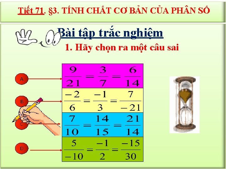Tiết 71. § 3. TÍNH CHẤT CƠ BẢN CỦA PH N SỐ Bài tập