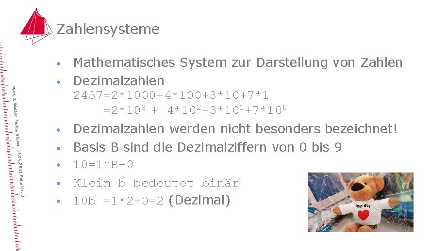 Zahlensysteme · 6. 2021 Stand: 06. 0 ter, Hs. Ka, Prof. J. Wal ·