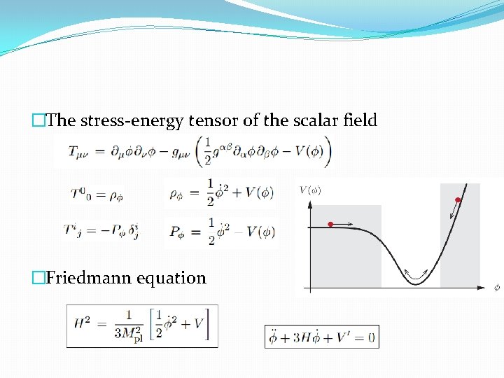 �The stress-energy tensor of the scalar field �Friedmann equation 