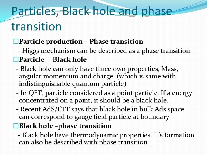 Particles, Black hole and phase transition �Particle production – Phase transition - Higgs mechanism