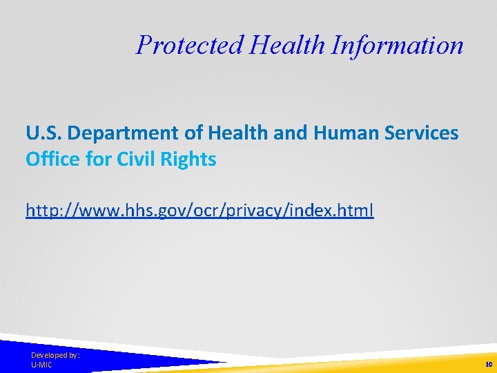 Protected Health Information U. S. Department of Health and Human Services Office for Civil