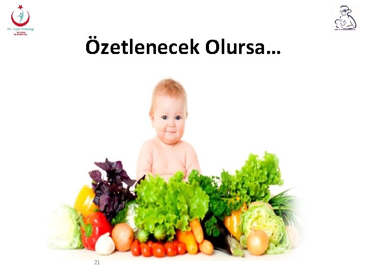 Özetlenecek Olursa… 21 